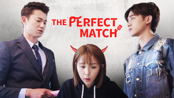 Is The Perfect Match On Netflix Where To Watch The Series New On 